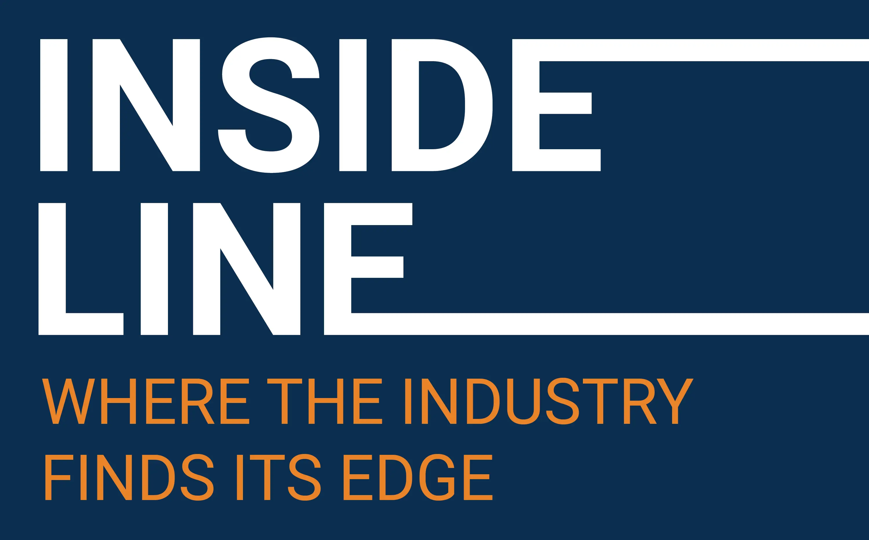 Inside Line — Where the industry finds its edge